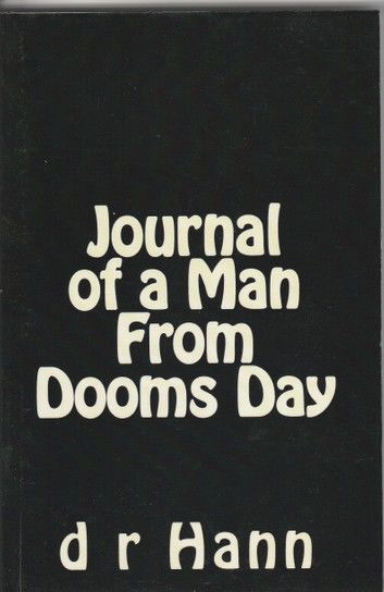 Journal of a Man From Dooms Day