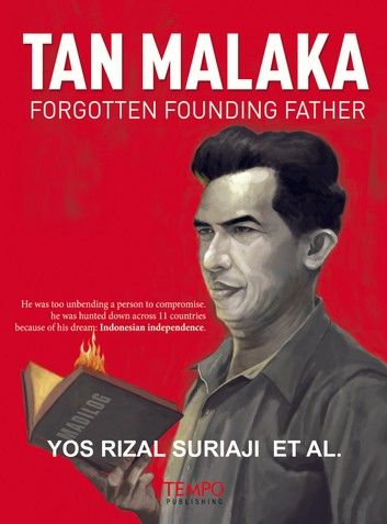 Tan Malaka, Forgotten Founding Father