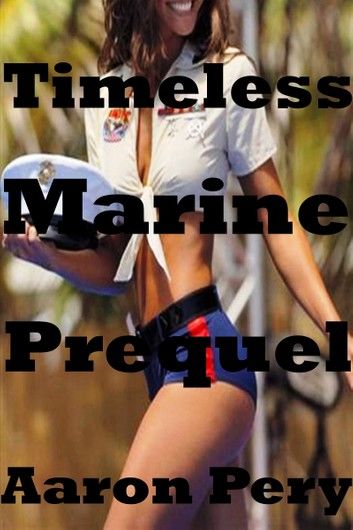 Timeless Marine: Prequel