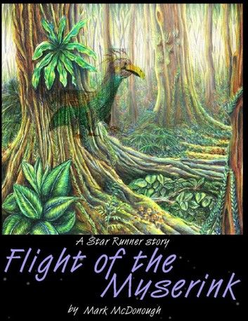 Flight of the Myserink: A Star Runner Story