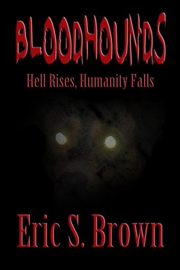 Bloodhounds: Hell Rises, Humanity Falls