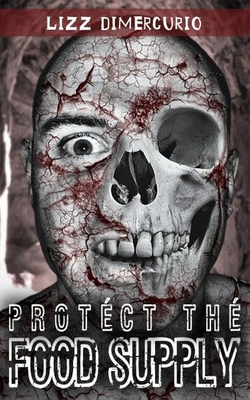Protect the Food Supply: a vampire silver hunter series book