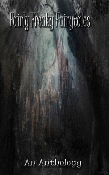 Fairly Freaky Fairytales