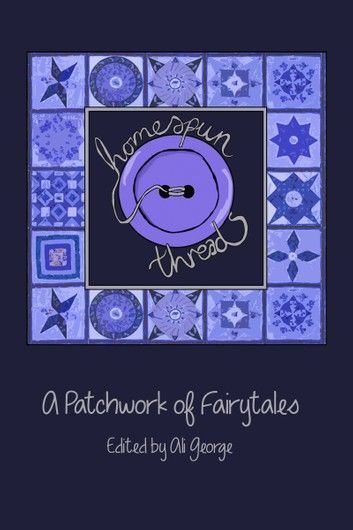 Homespun Threads (A Patchwork of Fairytales)