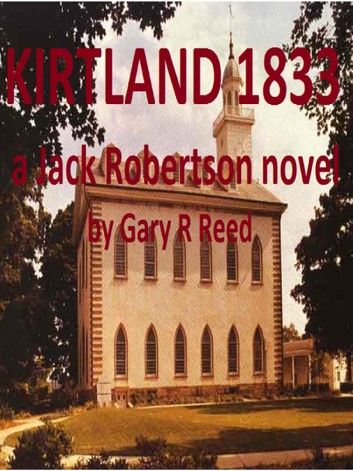Kirtland 1833-a Jack Robertson novel