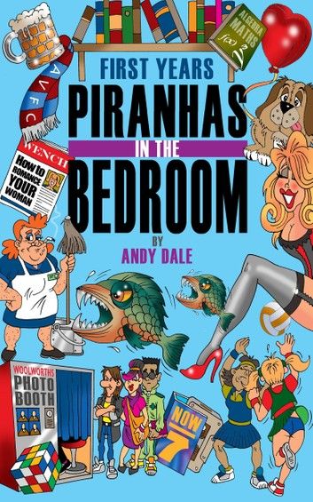 First Years: Piranhas in the Bedroom