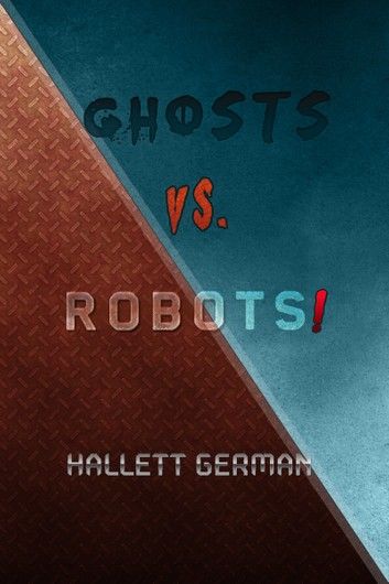 Ghosts vs. Robots!