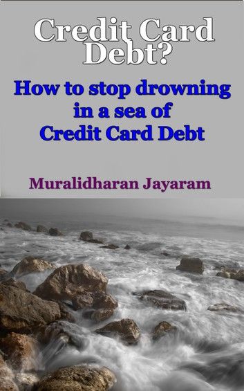 Credit Card Debt? How To Stop Drowning In A Sea Of Credit Card Debt