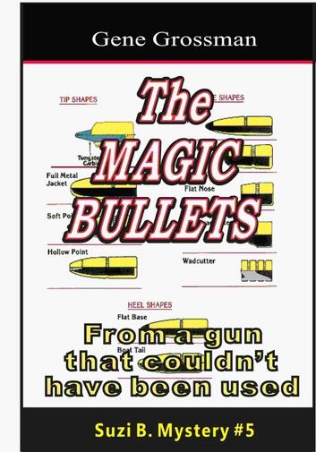 The Magic Bullets: Suzi B. Mystery #5
