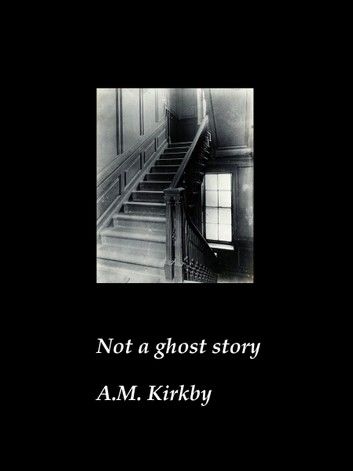 Not a Ghost Story
