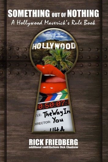 Something out of Nothing . . . a Hollywood Maverick\