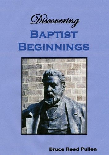 Discovering Baptist Beginnings in Britain