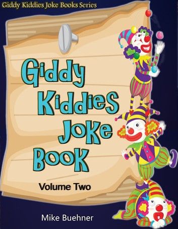 Giddy Kiddies Joke Book: Volume Two