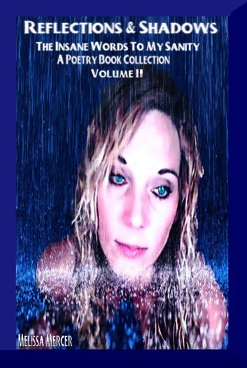 Reflections & Shadows The Insane Words of M Sanity Volume II ( An Empowering & Inspirational Poetry Collection)