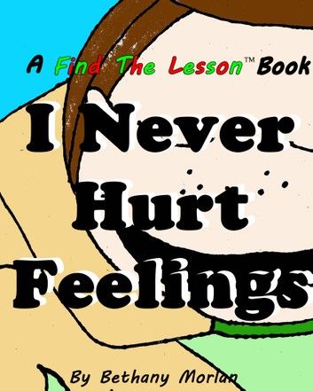 I Never Hurt Feelings