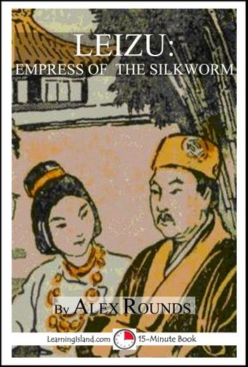 Leizu: Empress of the Silkworm