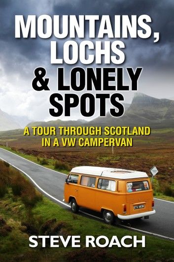 Mountains, Lochs and Lonely Spots