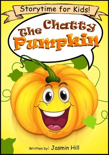 The Chatty Pumpkin: Storytime For Kids!