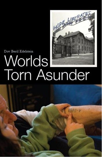 Worlds Torn Asunder: A Holocaust Survivor\