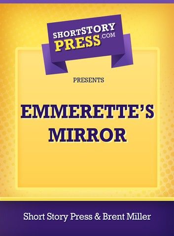 Emmerette’s Mirror