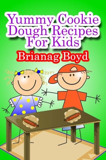 Yummy Cookie Dough Recipes for Kids