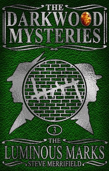The Darkwood Mysteries (3): The Luminous Marks