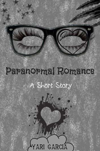 Paranormal Romance: A Short Story