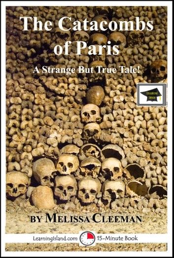 The Catacombs of Paris: Educational Version