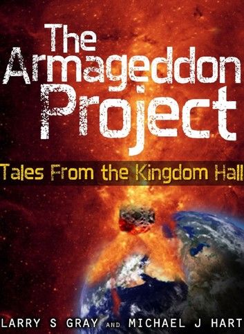 The Armageddon Project: Tales From the Kingdom Hall