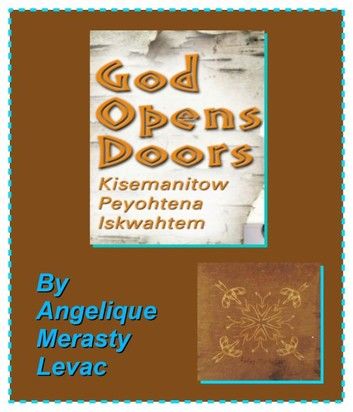 The writing of God Opens Doors: Kisemanitow Peyohtena Iskwahtem