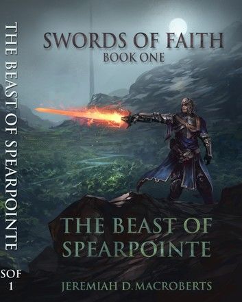 The Beast of Spearpointe: Swords of Faith, Book One