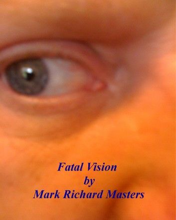 Fatal Vision