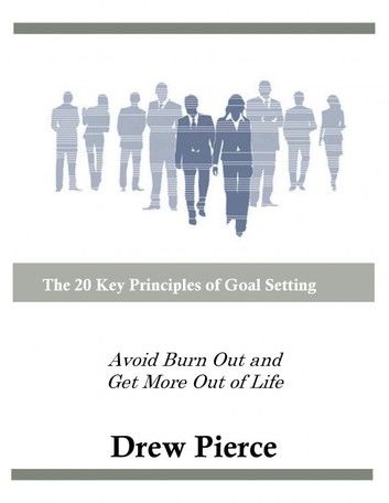 The 20 Key Principles of Goal Setting