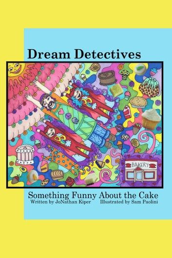 Dream Detectives: Something Funny About the Cake