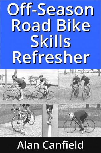 Off-Season Road Bike Skills Refresher