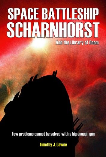 Space Battleship Scharnhorst and the Library of Doom