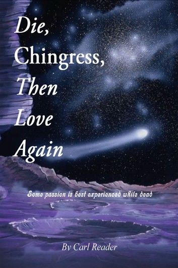 Die, Chingress, Then Love Again