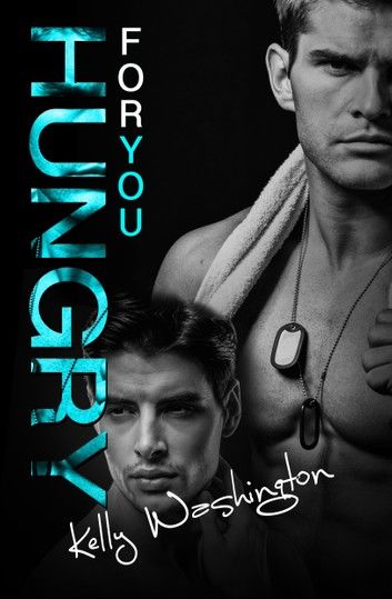 Hungry For You (Falling For Him #2)