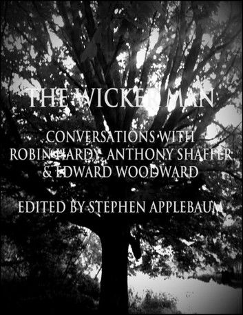The Wicker Man: Conversations with Robin Hardy, Anthony Shaffer & Edward Woodward