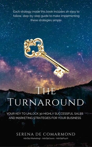 The Turn Around: 30 Highly Successful Sales & Marketing Strategies for Small Businesses