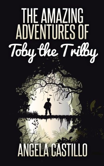 The Amazing Adventures of Toby the Trilby