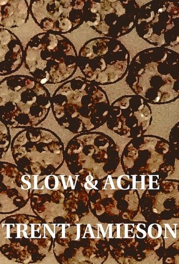 Slow And Ache