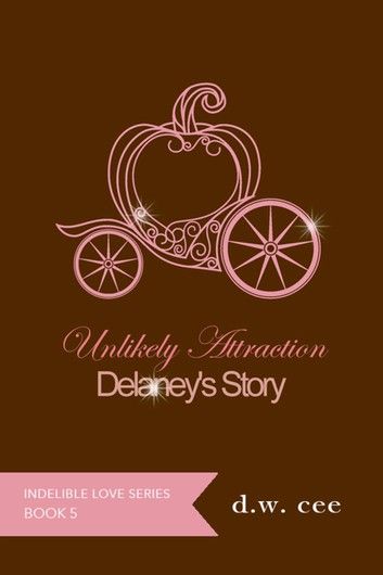 Unlikely Attraction: Delaney\