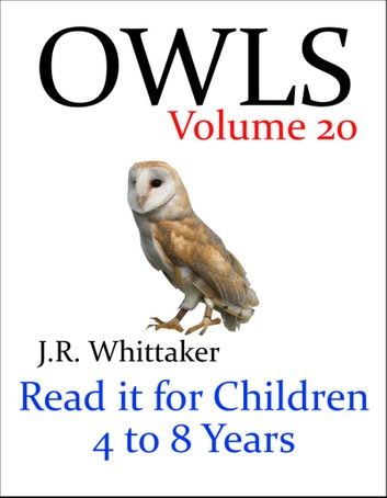 Owls (Read it book for Children 4 to 8 years)
