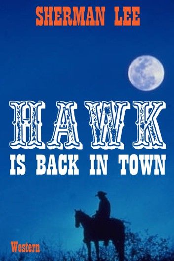 Hawk Is Back In Town: Western