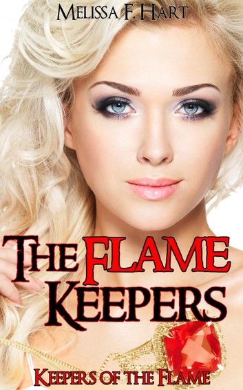 The Flame Keepers (Keepers of the Flame, Book 3)