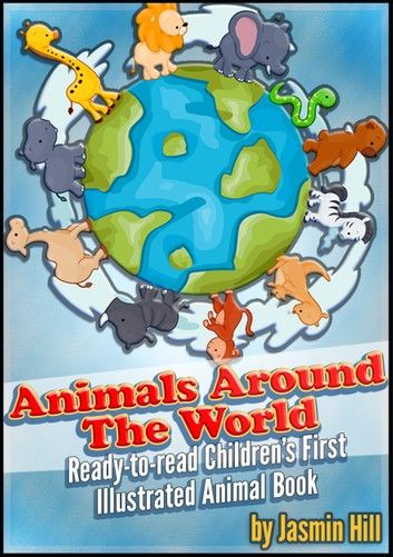 Animals around the world: Ready-to-Read Children\