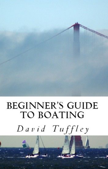 Beginner’s Guide to Boating: A How to Guide