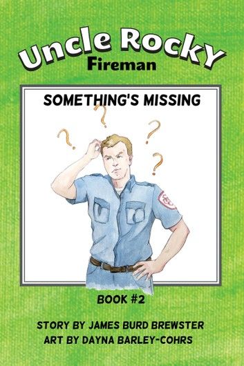 Uncle Rocky, Fireman: Book 2 - Something\