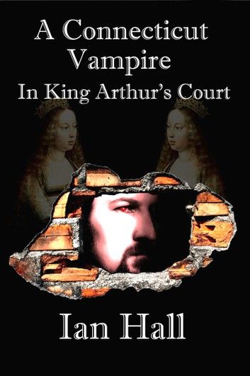 A Connecticut Vampire in King Arthur\